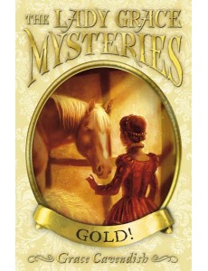 The Lady Grace Mysteries Gold