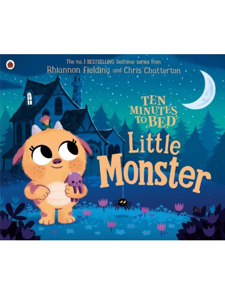 Ten Minutes to Bed Little Monster