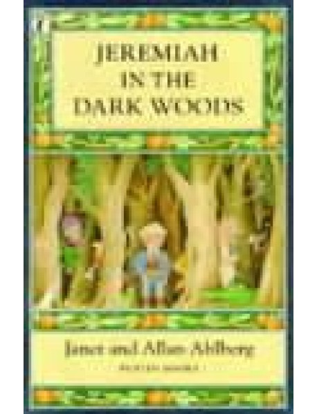 Jeremiah in the Dark Woods