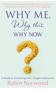 Why Me Why This Why Now