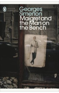 Maigret and the Man on the Bench