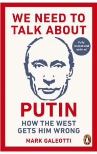 We Need to Talk About Putin