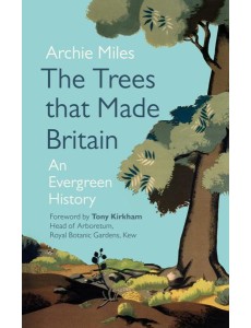 The Trees that Made Britain
