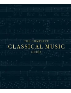 The Complete Classical Music Guide