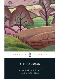 A Shropshire Lad and Other Poems