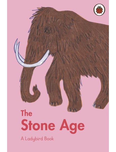 A Ladybird Book The Stone Age