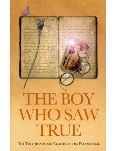 The Boy Who Saw True
