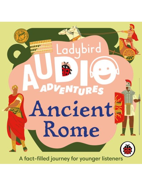 Ladybird Audio Adventures Ancient Rome