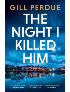 The Night I Killed Him