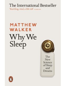 Why We Sleep Why We Sleep
