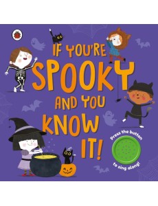 If Youre Spooky and You Know It