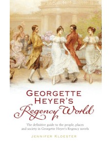 Georgette Heyers Regency World Georgette Heyers Regency World
