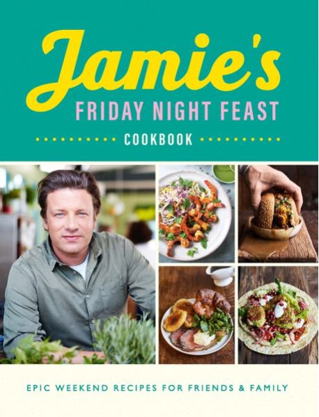 Jamies Friday Night Feast Cookbook