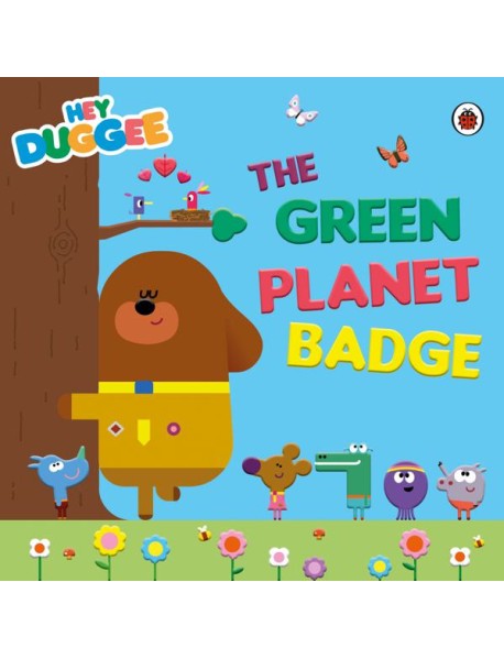 Hey Duggee The Green Planet Badge