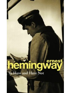 To Have and Have Not To Have and Have Not