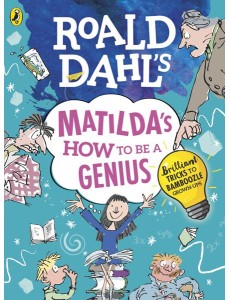 Roald Dahls Matildas How to be a Genius