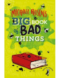 Michael Rosens Big Book of Bad Things