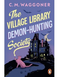 The Village Library Demon Hunting Societ