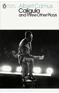 Caligula and Three Other Plays