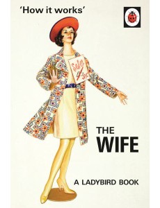 How it Works The Wife