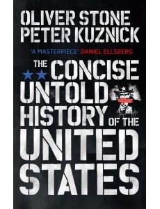 The Concise Untold History of the United