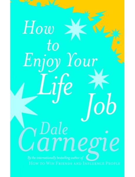 How To Enjoy Your Life And Job