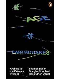 The Age of Earthquakes