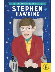 The Extraordinary Life of Stephen Hawkin