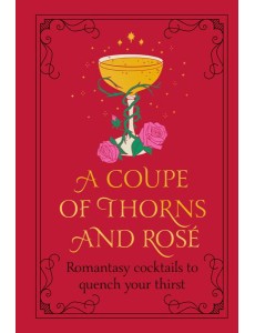 A Coupe of Thorns and Rose