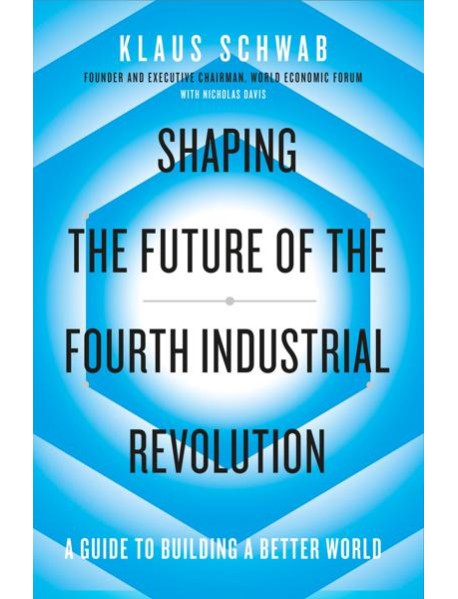 Shaping the Future of the Fourth Industr
