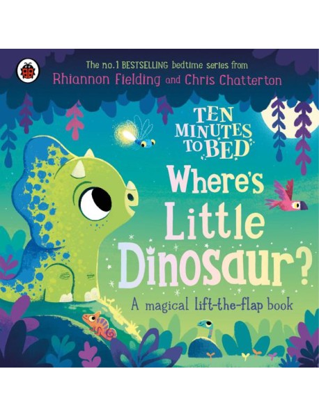 Ten Minutes to Bed Wheres Little Dinosa