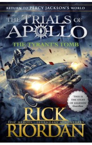 The Tyrants Tomb The Trials of Apollo B