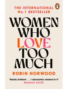 Women Who Love Too Much Women Who Love Too Much