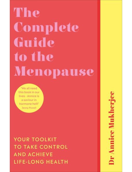 The Complete Guide to the Menopause