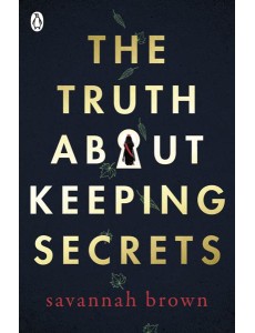 The Truth About Keeping Secrets