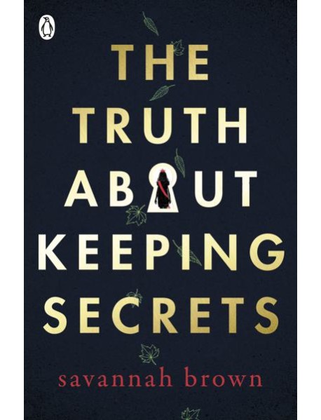 The Truth About Keeping Secrets