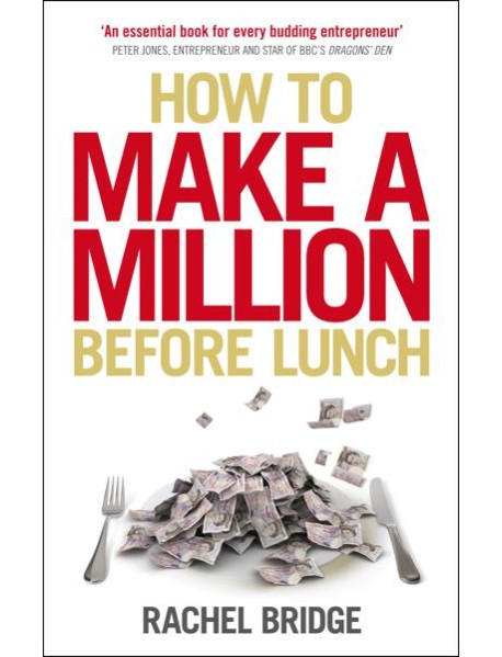 How to Make a Million Before Lunch