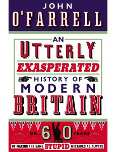 An Utterly Exasperated History of Modern