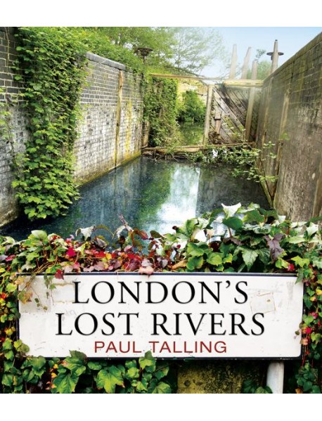 Londons Lost Rivers