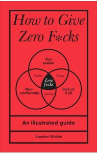 How to Give Zero Fcks