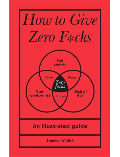 How to Give Zero Fcks