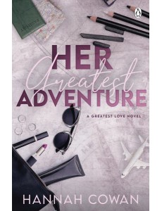 Her Greatest Adventure Her Greatest Adventure