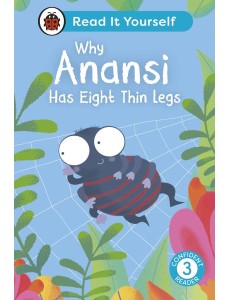 Why Anansi Has Eight Thin Legs Read It Why Anansi Has Eight Thin Legs Read It