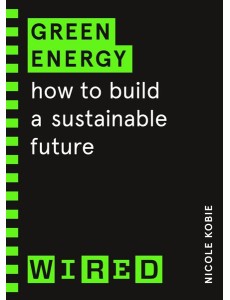 Green Energy WIRED guides