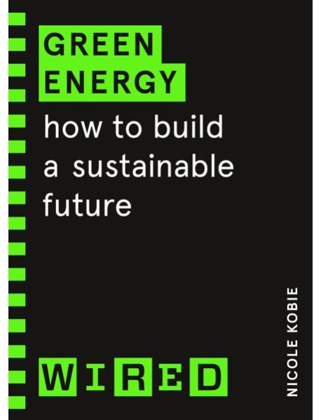 Green Energy WIRED guides