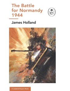 The Battle for Normandy 1944 The Battle for Normandy 1944