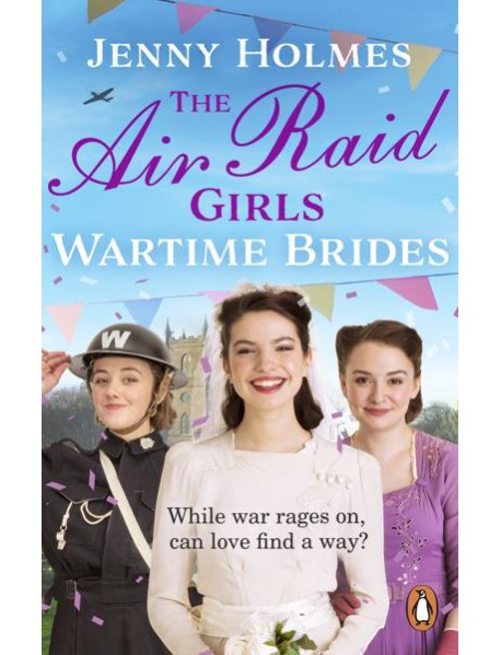 The Air Raid Girls Wartime Brides