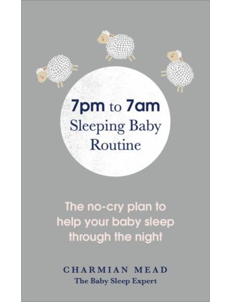 7pm to 7am Sleeping Baby Routine