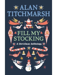 Alan Titchmarshs Fill My Stocking