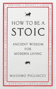 How To Be A Stoic